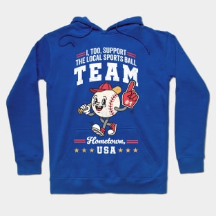 Funny Local Sports Team: Baseball Design For Non-Sports Watchers Hoodie